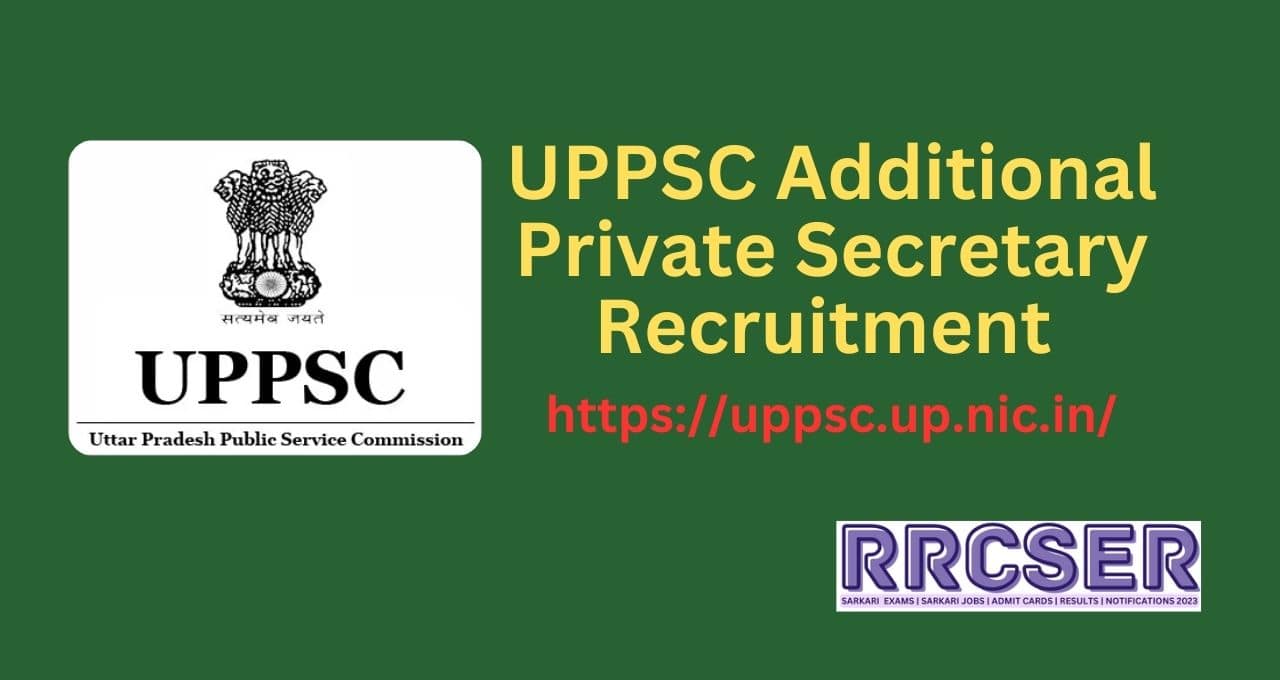 UPPSC Additional Private Secretary Recruitment 2023